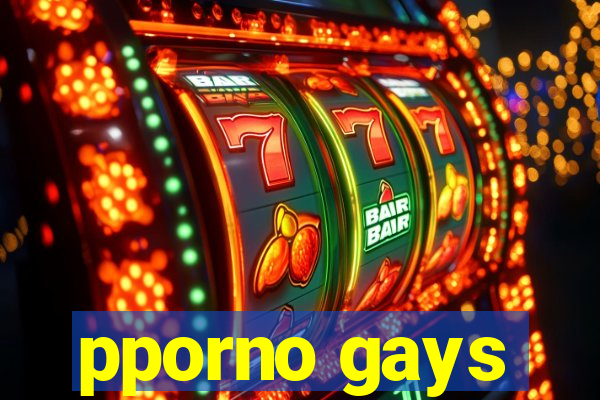 pporno gays